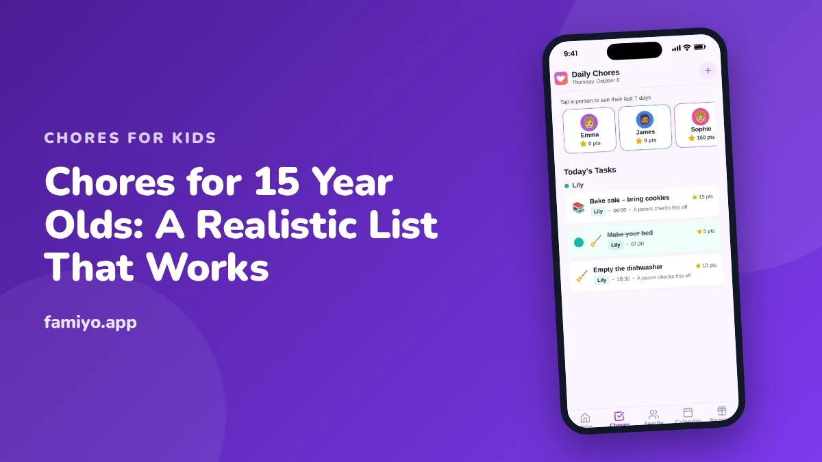 Chores for 15 Year Olds: A Realistic List That Works: guide from the Famiyo family app