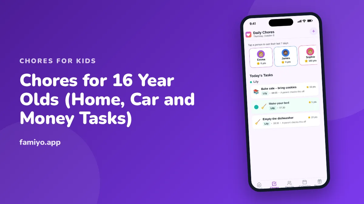 Chores for 16 Year Olds (Home, Car and Money Tasks): guide from the Famiyo family app