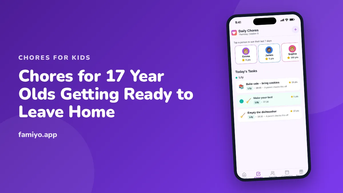 Chores for 17 Year Olds Getting Ready to Leave Home: guide from the Famiyo family app