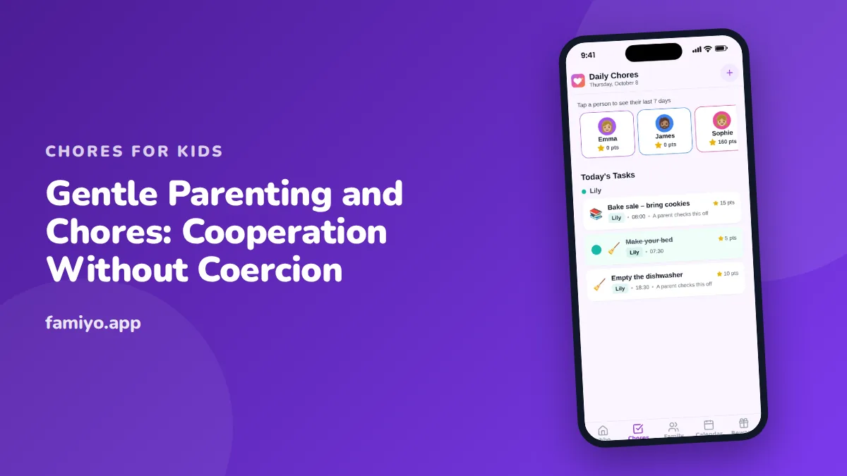 Gentle Parenting and Chores: Cooperation Without Coercion: guide from the Famiyo family app