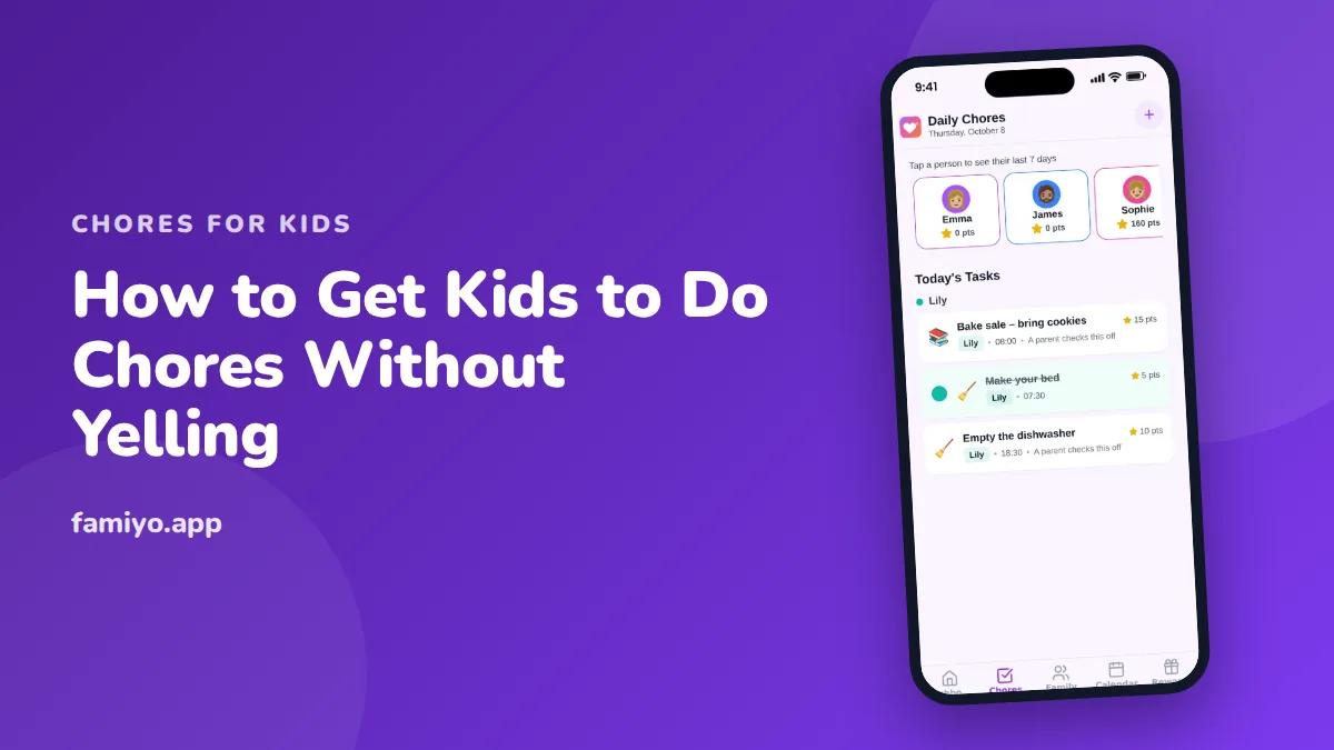 How to Get Kids to Do Chores Without Yelling: guide from the Famiyo family app